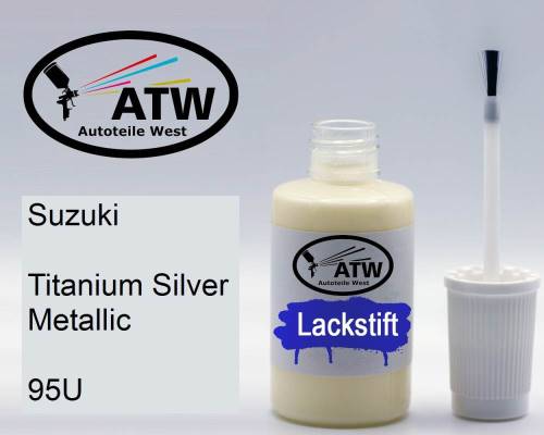 Suzuki, Titanium Silver Metallic, 95U: 20ml Lackstift, von ATW Autoteile West.